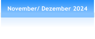 November/ Dezember 2024