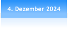 4. Dezember 2024